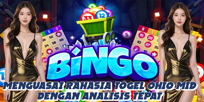 Menguasai Rahasia Togel Ohio Mid Dengan Analisis Tepat